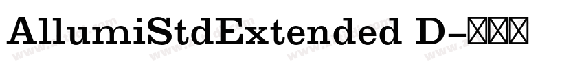 AllumiStdExtended D字体转换 AllumiStdExtended D字体转换